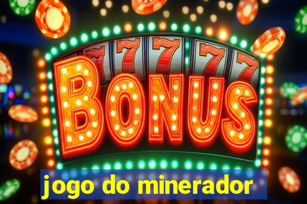 jogo do minerador